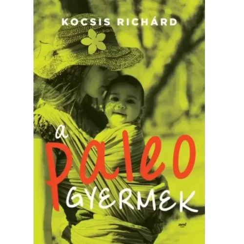 Kocsis Richárd: A paleo gyermek
