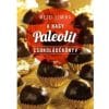 Mezei Elmira : A nagy paleolit csokoládékönyv