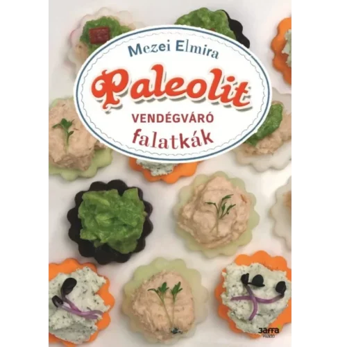 Mezei Elmira : Paleolit Vendégváró Falatkák