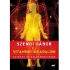 Szendi Gábor: Új Vitaminforradalom - Bővített Kiadás