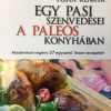 Egy pasi szenvedései a paleós konyhában Dr. Molnár Zsolt-Posta Renáta
