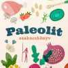Paleolit szakácskönyv 2. kiadás Szendi-Mezei