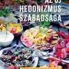 Az új hedonizmus szabadsága - Rubin Eszter