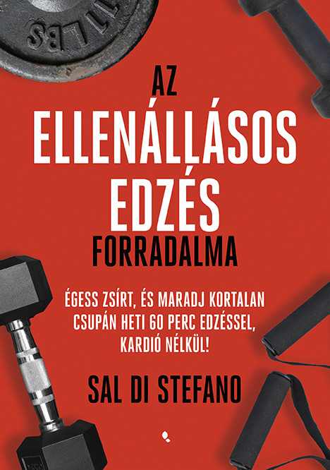 Az ellenállásos edzés forradalma - Sal Di Stefano