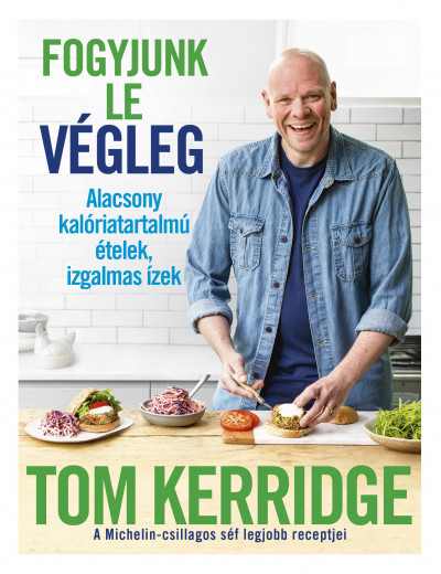 Fogyjunk le végleg! - Tom Kerridge