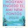 Hogyan engedd el, ami nem fontos - Shunmyo Masuno