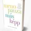 Menopauza másképp - Dr Mary Claire Haver